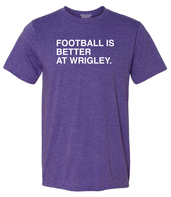 Wrigley Field Unisex Football is Better at Wrigley Purple T-Shirt Short Sleeve Tees OBVIOUS TEES